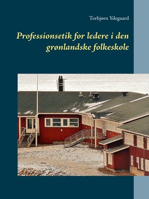 cover image of Professionsetik for ledere i den grønlandske folkeskole